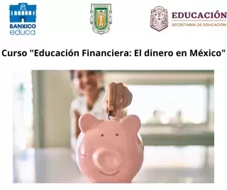 Curso de Educación Financiera "El dinero en México" 